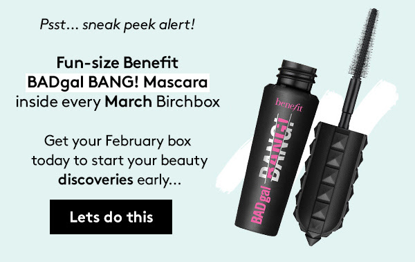 Benefit Badgal Bang! Mascara in every March BIrchbox