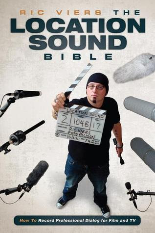 The Location Sound Bible: How to Record Professional Dialog for Film and TV EPUB