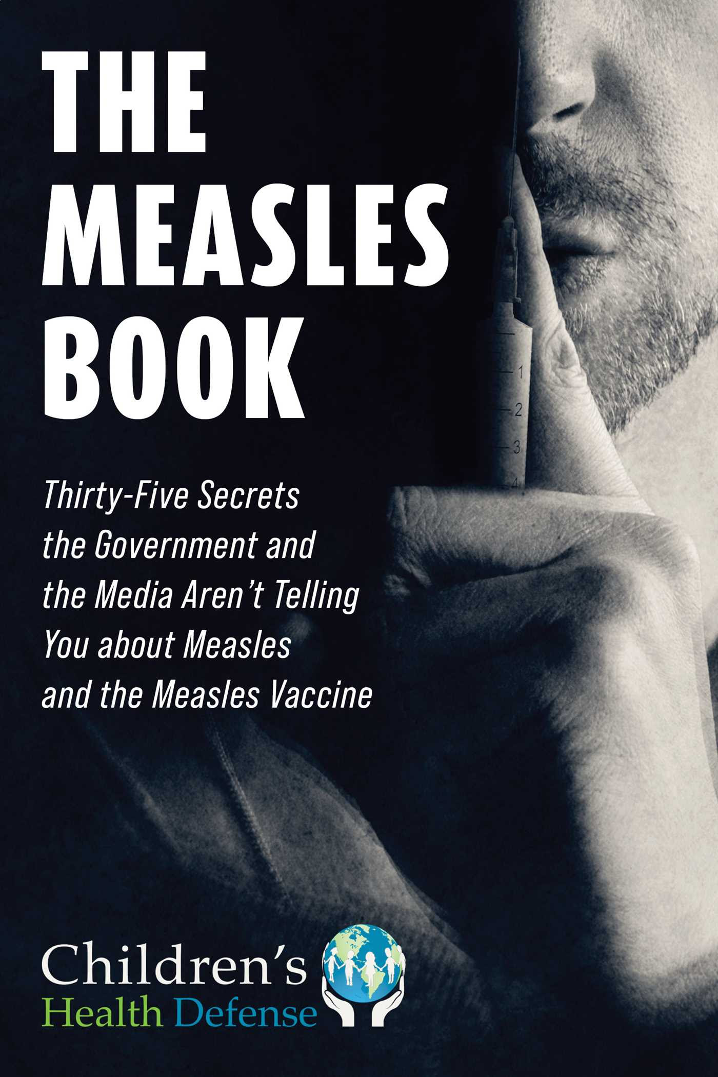 Measles Book: Thirty-Five Secrets the Government and the Media Aren't Telling You about Measles and the Measles Vaccine PDF