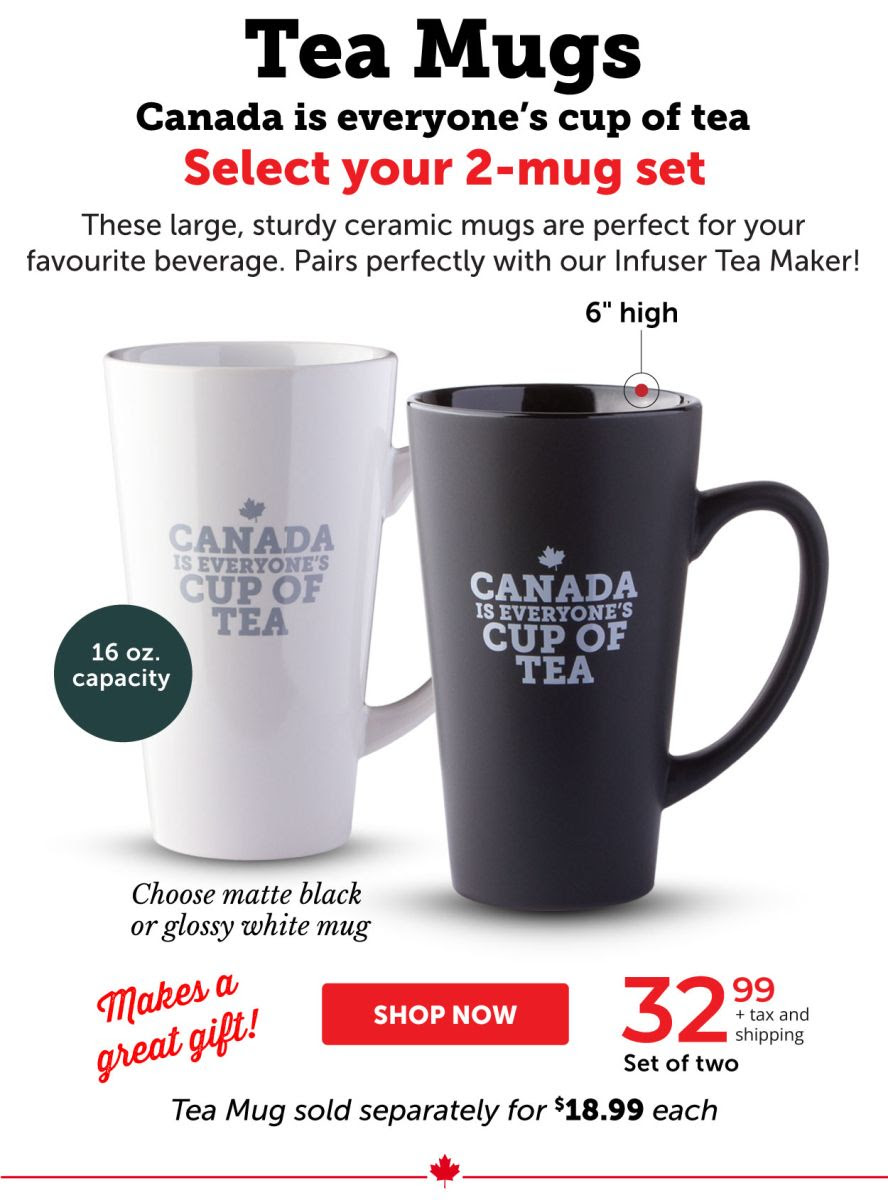 Tea Mugs—Canada is everyone's cup of tea