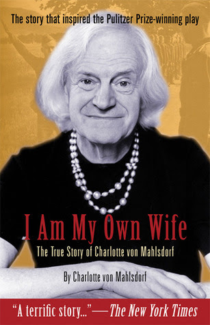 I am My Own Wife: The True Story of Charlotte von Mahlsdorf EPUB