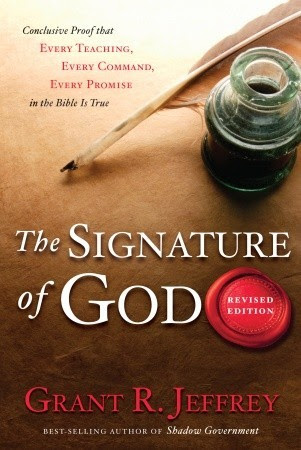The Signature of God: Conclusive Proof That Every Teaching, Every Command, Every Promise in the Bible Is True PDF