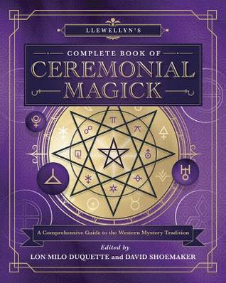 Llewellyn's Complete Book of Ceremonial Magick: A Comprehensive Guide to the Western Mystery Tradition in Kindle/PDF/EPUB