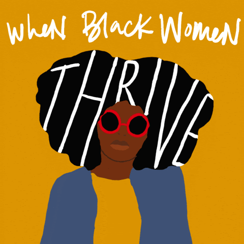 Image of a women with sunglasses. Phrase on the image states "When black women thrive we all thrive"