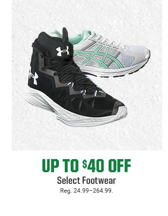 UP TO $40 OFF - Select Footwear | Reg. 24.99-264.99 | SHOP NOW