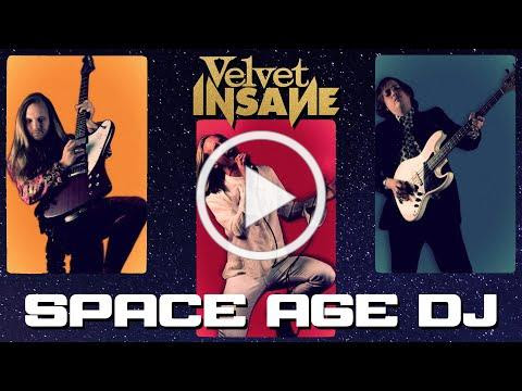 Velvet Insane - Space Age DJ (Lyric Video)