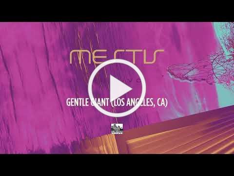 MESTIS - Gentle Giant (Los Angeles, CA) LIVE