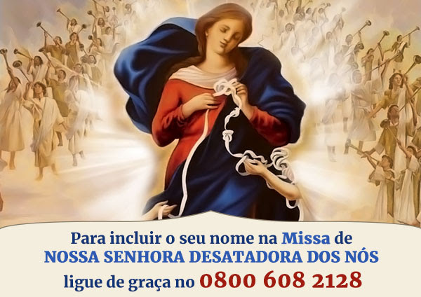 Esta Missa é para DESATAR TODOS OS NÓS DE SUA VIDA!