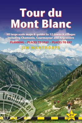 Tour Du Mont Blanc: Includes 50 Large-Scale Walking Maps & Guides to 12 Towns and Villages - Planning, Places to Stay, Places to Eat EPUB