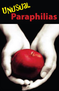 Unusual Paraphilias