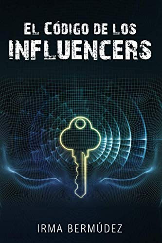 El Codigo de los Influencers (Spanish Edition)