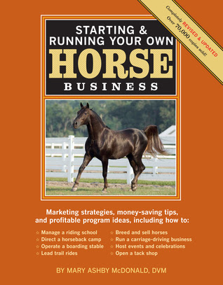 Starting  Running Your Own Horse Business, 2nd Edition: Marketing strategies, money-saving tips, and profitable program ideas EPUB