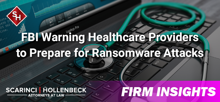 FBI Warning Healthcare Providers to Prepare for Ransomware Attacks