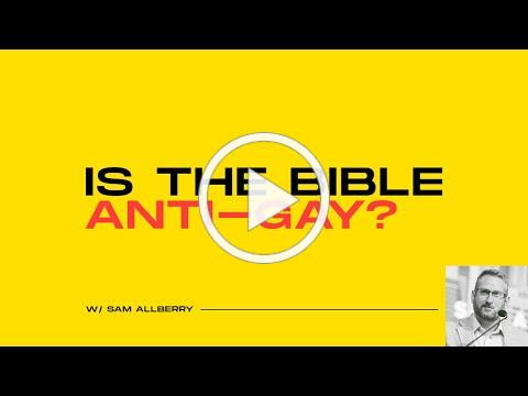Is the Bible Anti-Gay? Sam Allberry