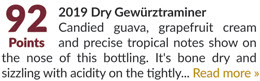 2019 Dry Gewurztraminer - 92
Points