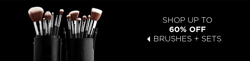 SHOP UP TO 60% OFF BRUSHES + SETS