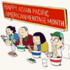 Happy Asian Pacific American Heritage Month
