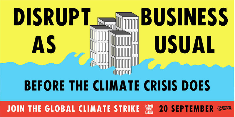 Disrupt business as usual before the climate crisis does. Join the global climate strike 20th September
