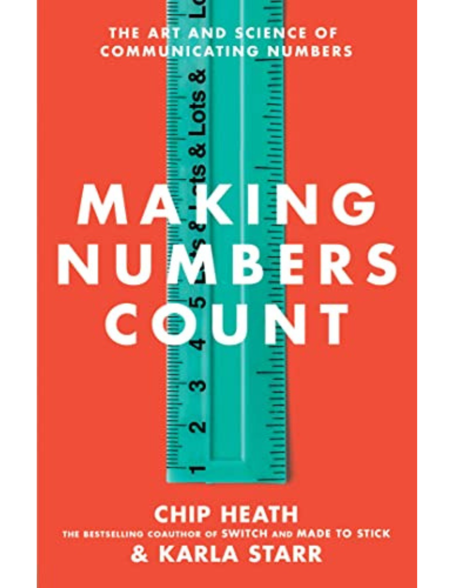 Making Numbers Count by Chip Heath
