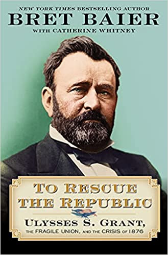 pdf  To Rescue the Republic: Ulysses S. Grant, the Fragile Union, and the Crisis of 1876