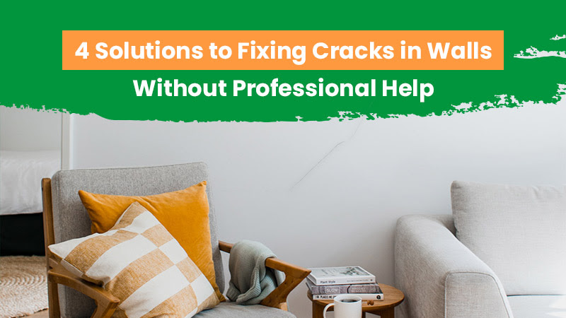 4 Solutions to Fixing Cracks in Walls Without Professional Help