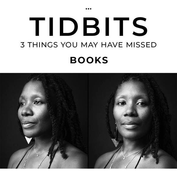TIDBITS 3 things you may have missed BOOKS