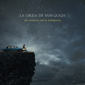LA OREJA DE VAN GOGH lanza UN SUSURRO EN LA TORMENTA, su esperado nuevo álbum de estudio