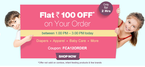 Flat Rs.100 off on all orders between 1pm to 3pm 