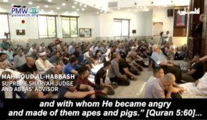 Palestinian Authority’s Supreme Sharia Judge calls Jews ‘humanoids… apes and pigs’