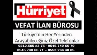 Hürriyet Vefat ilanları Bürosu 0212 585 23 75 Hürriyet Başsağlığı ilan Bürosu