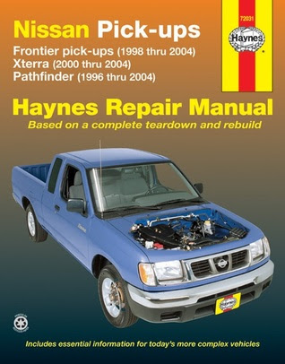 NISSAN FRONTIER PICKUP 98-04,PATHFINDER 96-04 & XTERRA 00-04 (Haynes Repair Manual) EPUB