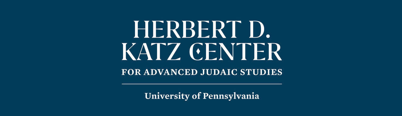 Herbert D. Katz Center for Advanced Judaic Studies