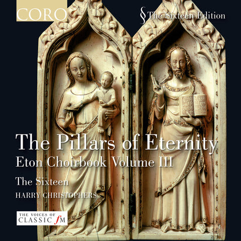 The Pillars of Eternity: Eton Choirbook Volume III. Album by The Sixteen