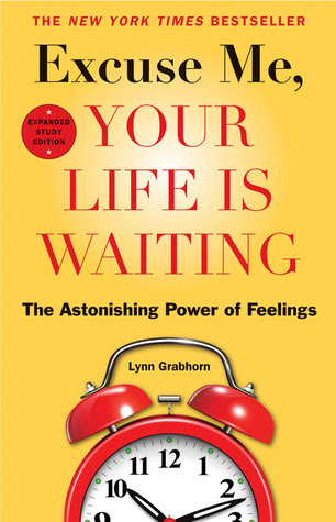 Excuse Me, Your Life Is Waiting, Expanded Study Edition: The Astonishing Power of Feelings PDF