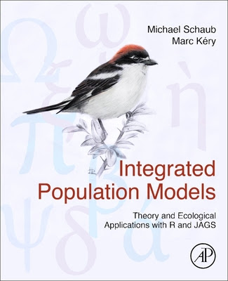 Integrated Population Models: Theory and Ecological Applications with R and Jags EPUB