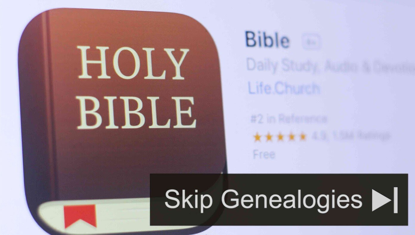 Bible App Implements Handy 'Skip Genealogies' Button