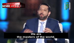 Jordanian MP: ‘When the Arabs received Islam, it came with the idea that they are the masters of the world’