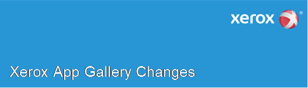 Xerox App Gallery Changes