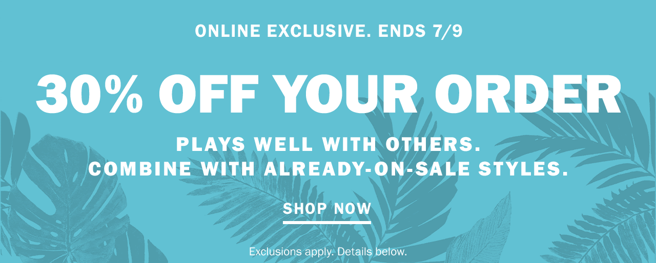 30% OFF YOUR ORDER | SHOP NOW