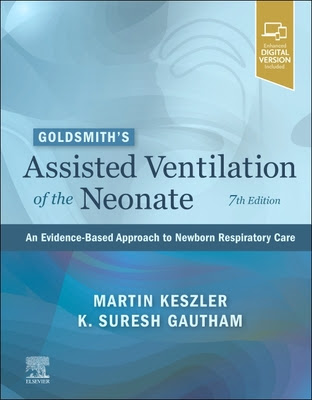 Goldsmith's Assisted Ventilation of the Neonate: An Evidence-Based Approach to Newborn Respiratory Care PDF