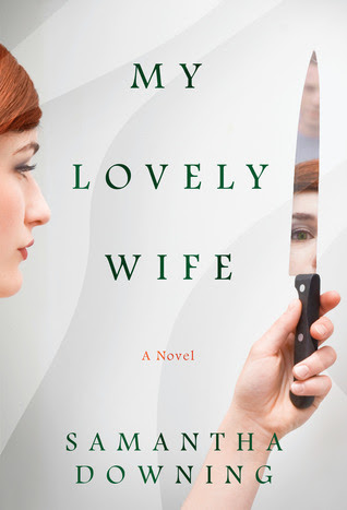 my lovely wife by samantha downing my lovely wife by samantha downing
