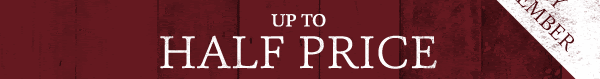 UP TO HALF PRICE SALE UP TO HALF PRICE SALE