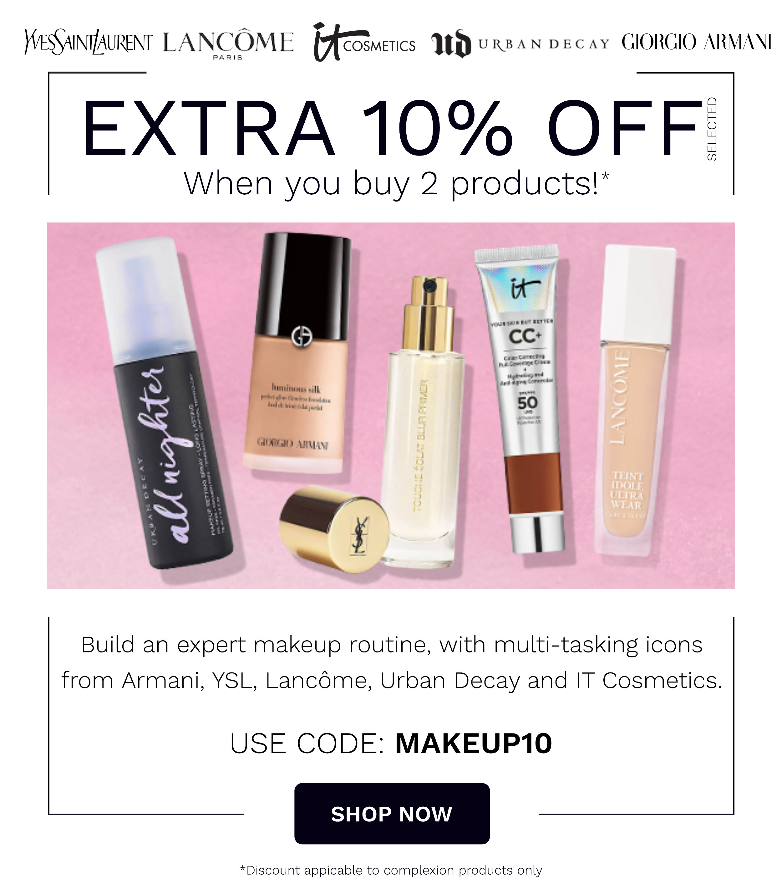 SAVE AN EXTRA 10 PERCENT WHEN YOU BUY TWO OR MORE
