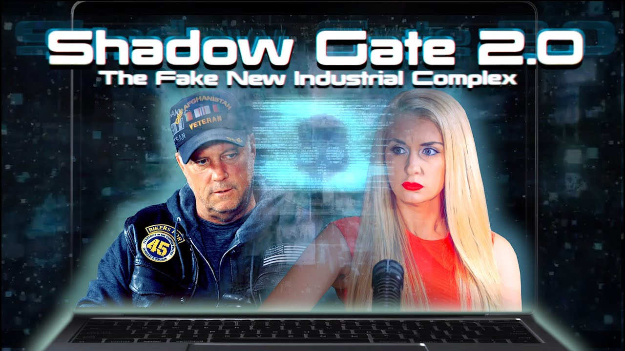 ShadowGate 2.0: The Fake News Industrial Complex Yjfr47c459