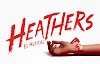 HEATHERS, EL MUSICAL LLEGA AL  TEATRO ÓPERA EN JULIO 2023