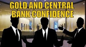 Gold And Central Bank Confidence