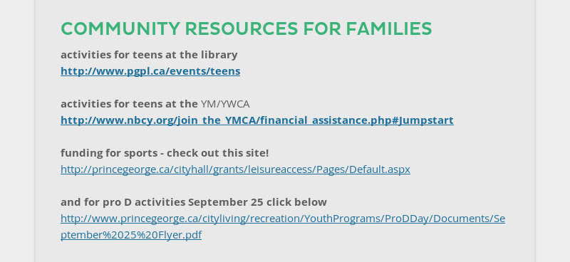 COMMUNITY RESOURCES FOR FAMILIES
activities for teens at the library
http://www.pgpl.ca/events/teens...
