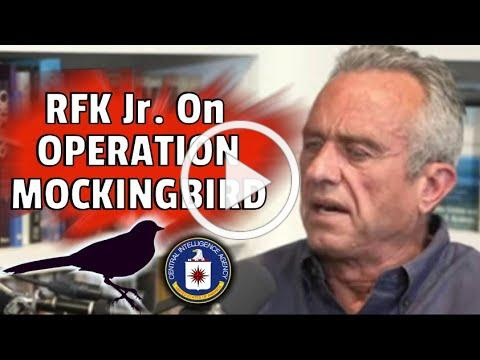 RFK Jr. Blows the Lid Off Operation Mockingbird