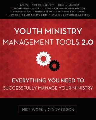 Youth Ministry Management Tools 2.0: Everything You Need to Successfully Manage Your Ministry PDF