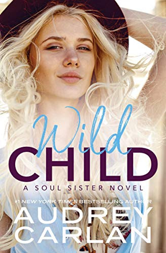 Cover for 'Wild Child (A Soul Sister Novel Book 1)'
